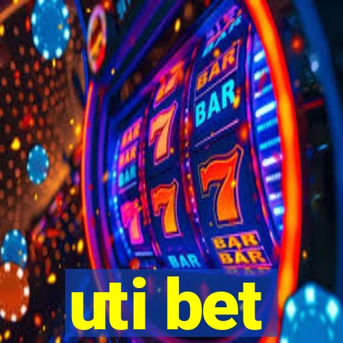 uti bet